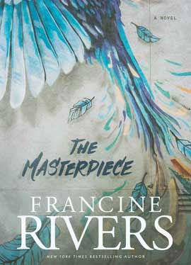 The Masterpiece francine rivers - Scriters